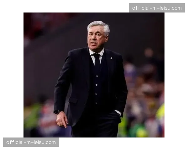 安切洛蒂专访：谈及对阵拜仁的战术准备与可能的首发安排